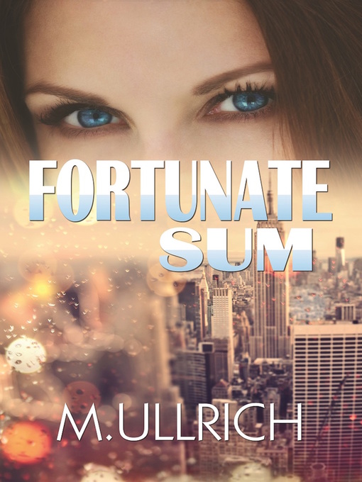 Title details for Fortunate Sum by M. Ullrich - Available
